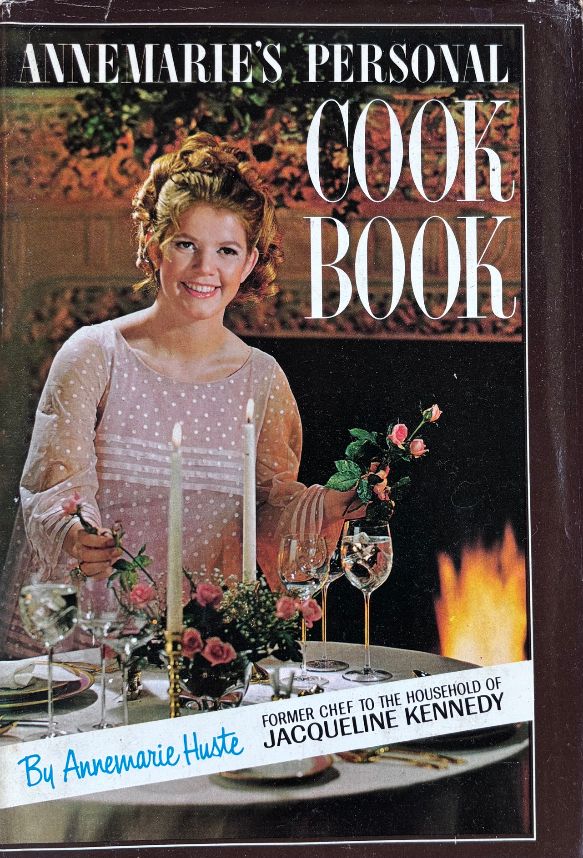 (*NEW ARRIVAL*) (Presidents) Annemarie Huste. Annemarie's Personal Cook Book