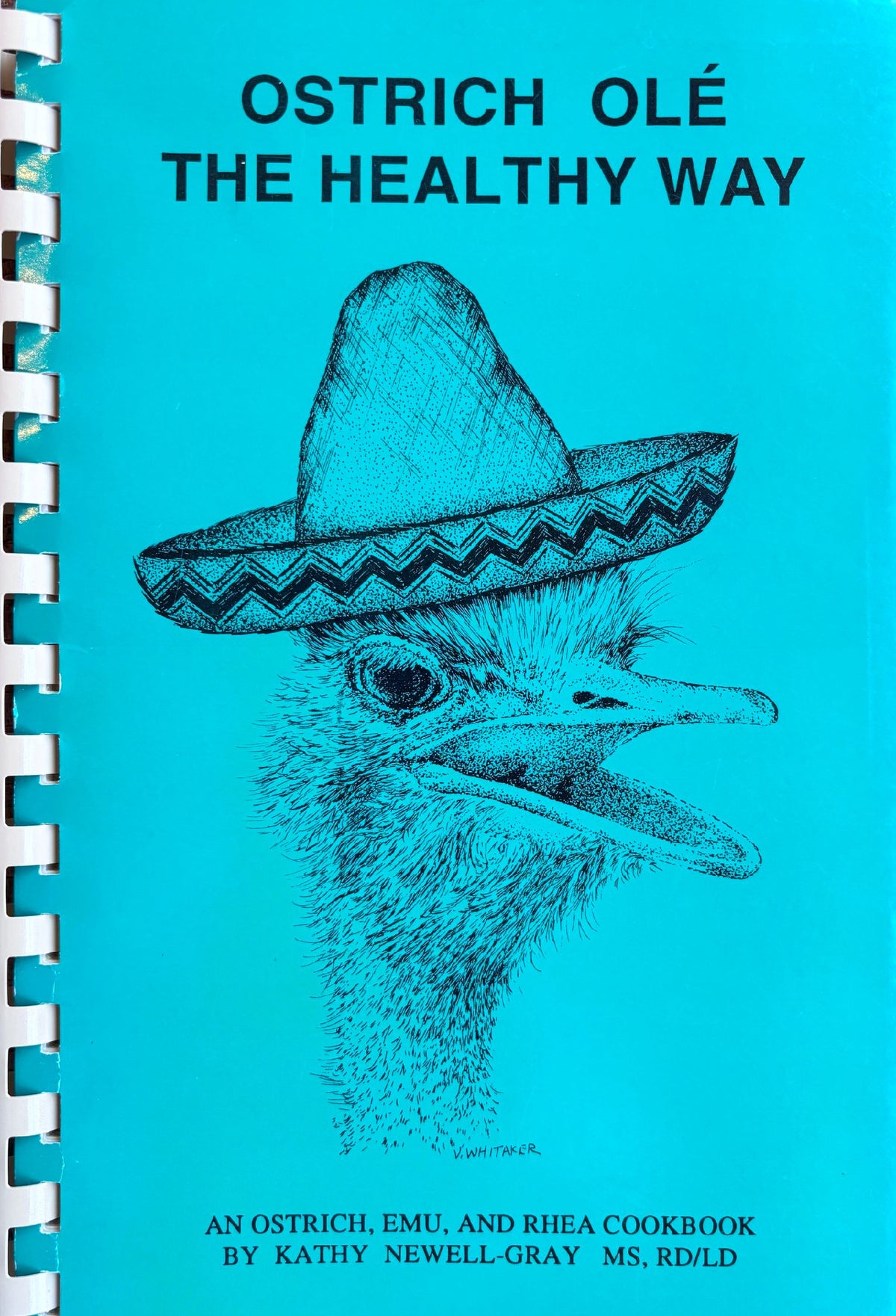 (*NEW ARRIVAL*) (Game) Kathy Newell-Gray. Ostrich Olé the Healthy Way: An Ostrich, Emu, and Rhea Cookbook