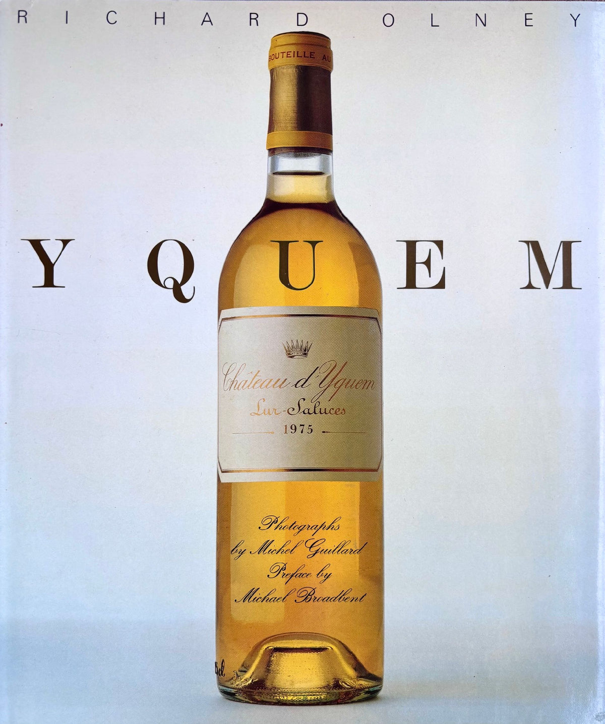 (*NEW ARRIVAL*) (Wine) Richard Olney. Yquem