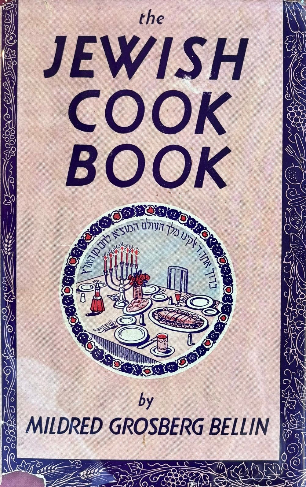 (*NEW ARRIVAL*) (Jewish) Mildred Grosberg Bellin. The Jewish Cook Book - According to the Jewish Dietary Laws