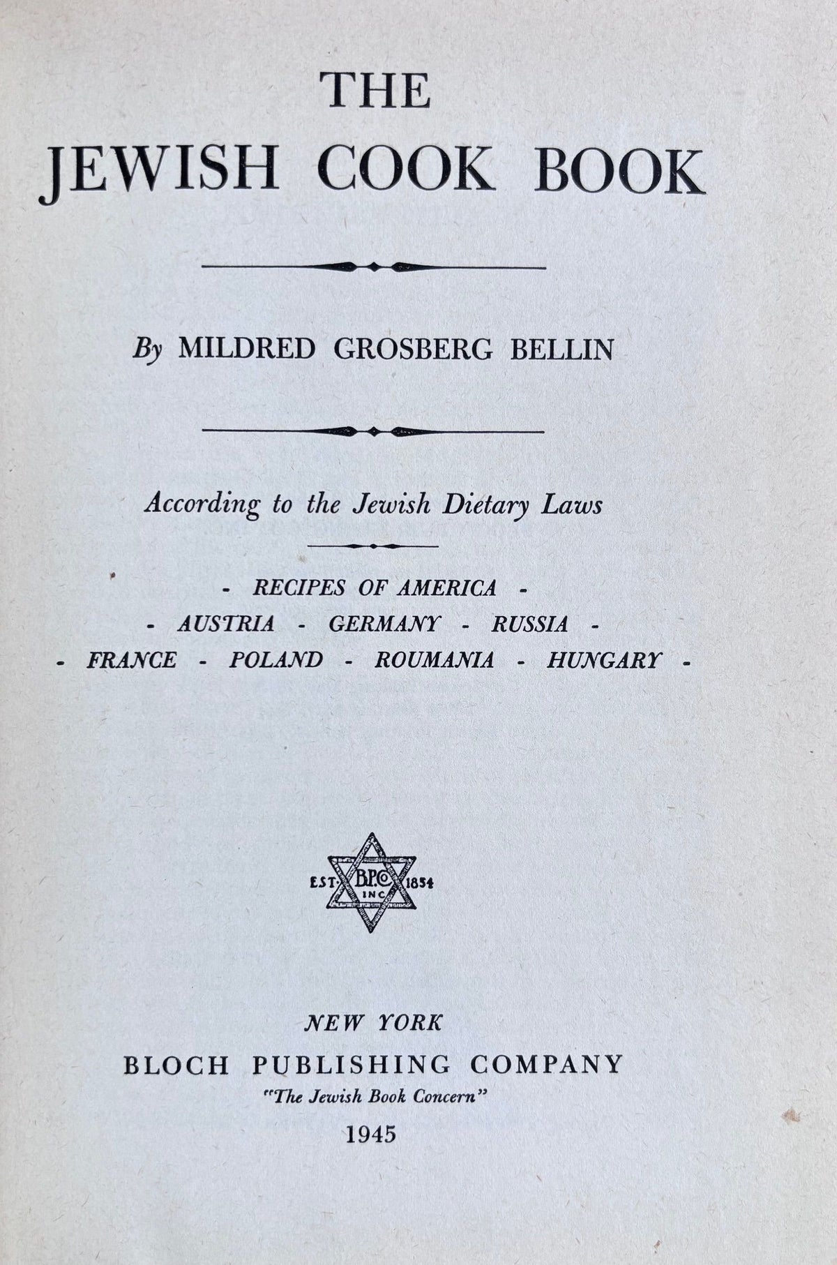 (*NEW ARRIVAL*) (Jewish) Mildred Grosberg Bellin. The Jewish Cook Book - According to the Jewish Dietary Laws