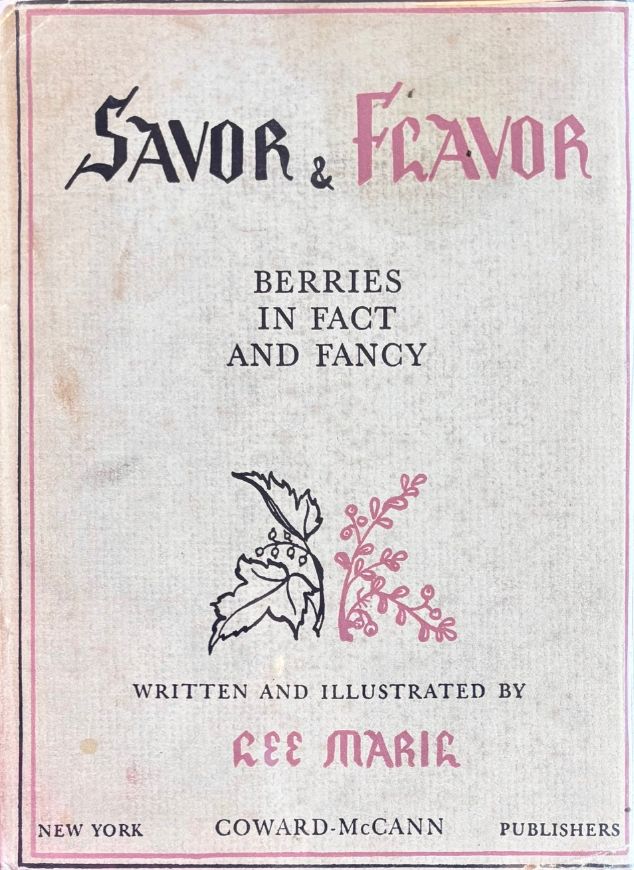 (*NEW ARRIVAL*) (Berries) Lee Maril. Savor & Flavor: Berries in Fact and Fancy