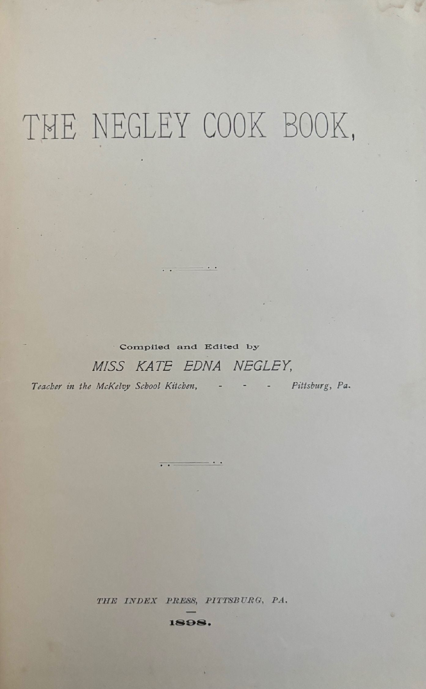 (*NEW ARRIVAL*) (Pennsylvania) Kate Edna Negley, ed. The Negley Cook Book