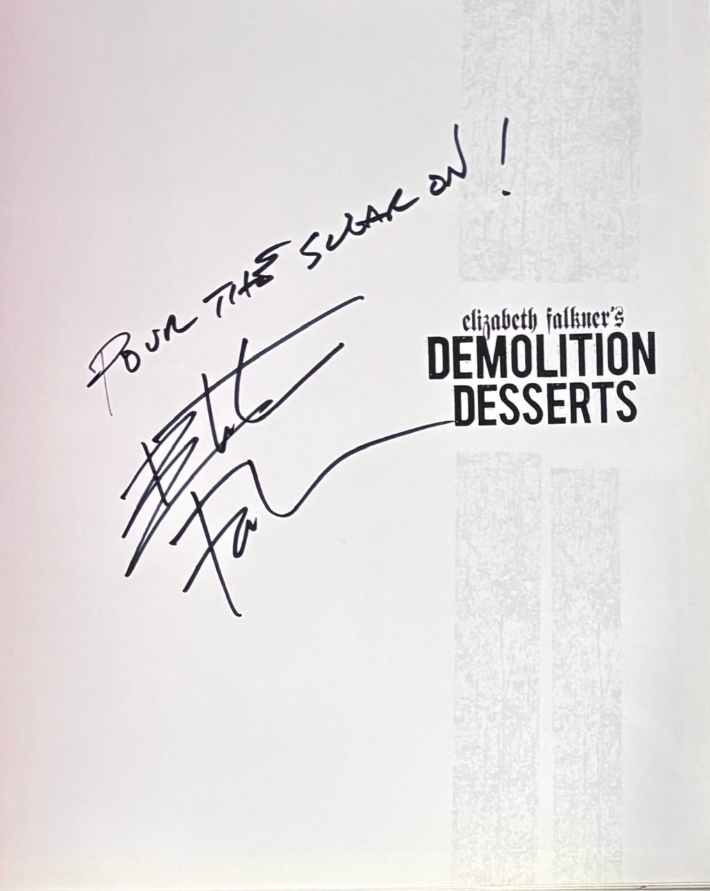 (*NEW ARRIVAL*) Elizabeth Falkner's Demolition Desserts: Recipes from Citizen Cake (Elizabeth Falkner). *Signed*