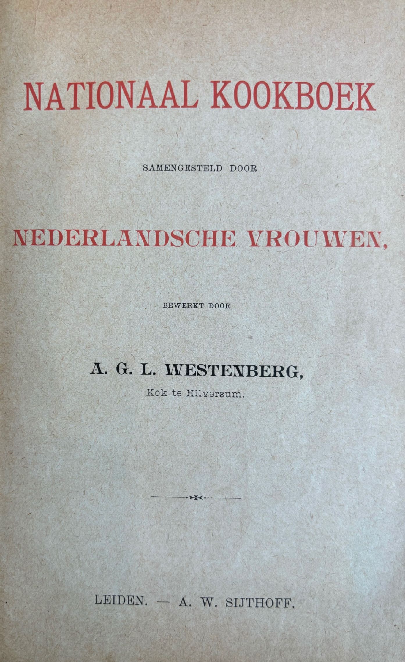 (*NEW ARRIVAL*) (Dutch) A.G.L. Westenberg. National Kookboek samengesteld door Nederlandsche Vrouwen