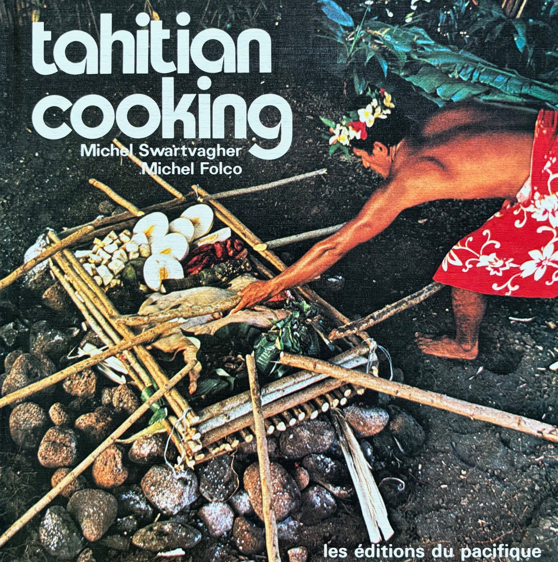 (*NEW ARRIVAL*) (Oceania) Michel Swartvagher & Michel Folco. Tahitian Cooking