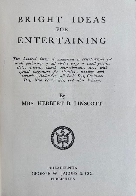 (Entertaining) Mrs. Herbert B. Linscott. Bright Ideas for Entertaining