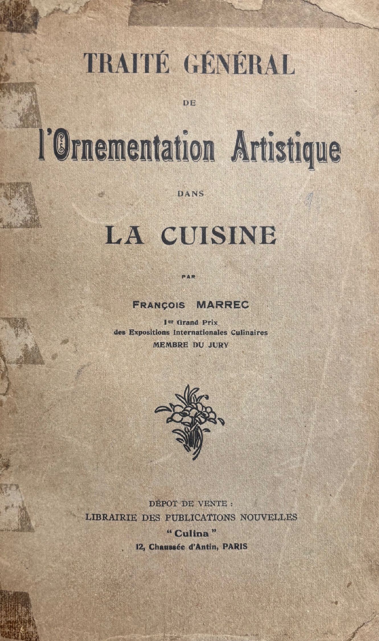 (*NEW ARRIVAL*) (French) Francois Marrec. Traite General de l'Ornamentation Artistique dans la Cuisine