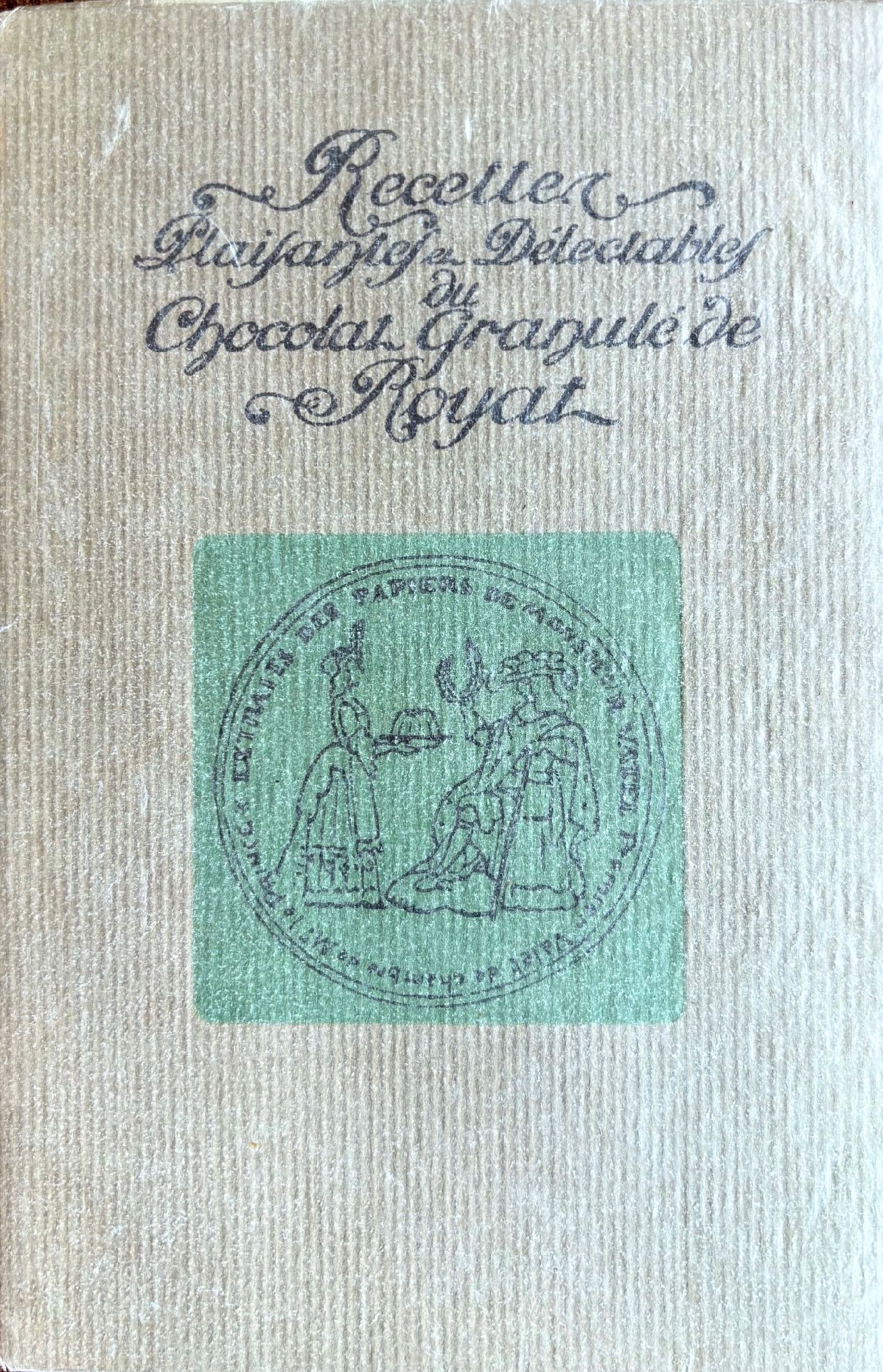 (Chocolate) Jérome Doucet. Recettes Plaisantes et Délectables du Chocolat Granulé de Royat