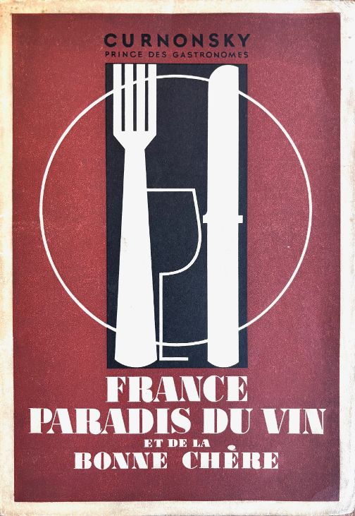 (*NEW ARRIVAL*) (Wine) Curnonsky. France Paradis du Vin et de la Bonne Chere