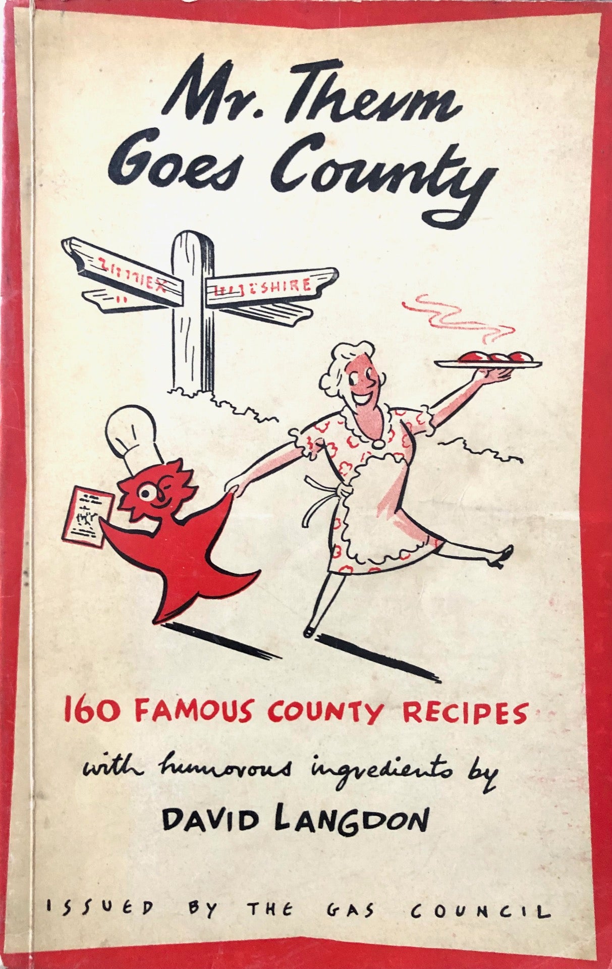 (British) [Heath, Ambrose]. Mr. Therm Goes County: 160 Famous County Recipes.