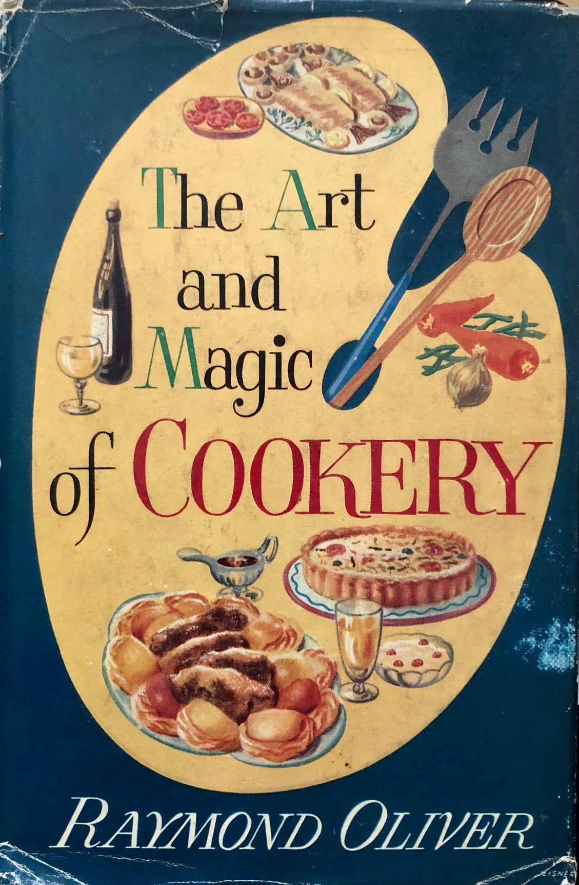 (French) Raymond Oliver. The Art and Magic of Cookery. Translated by Ambrose Heath.
