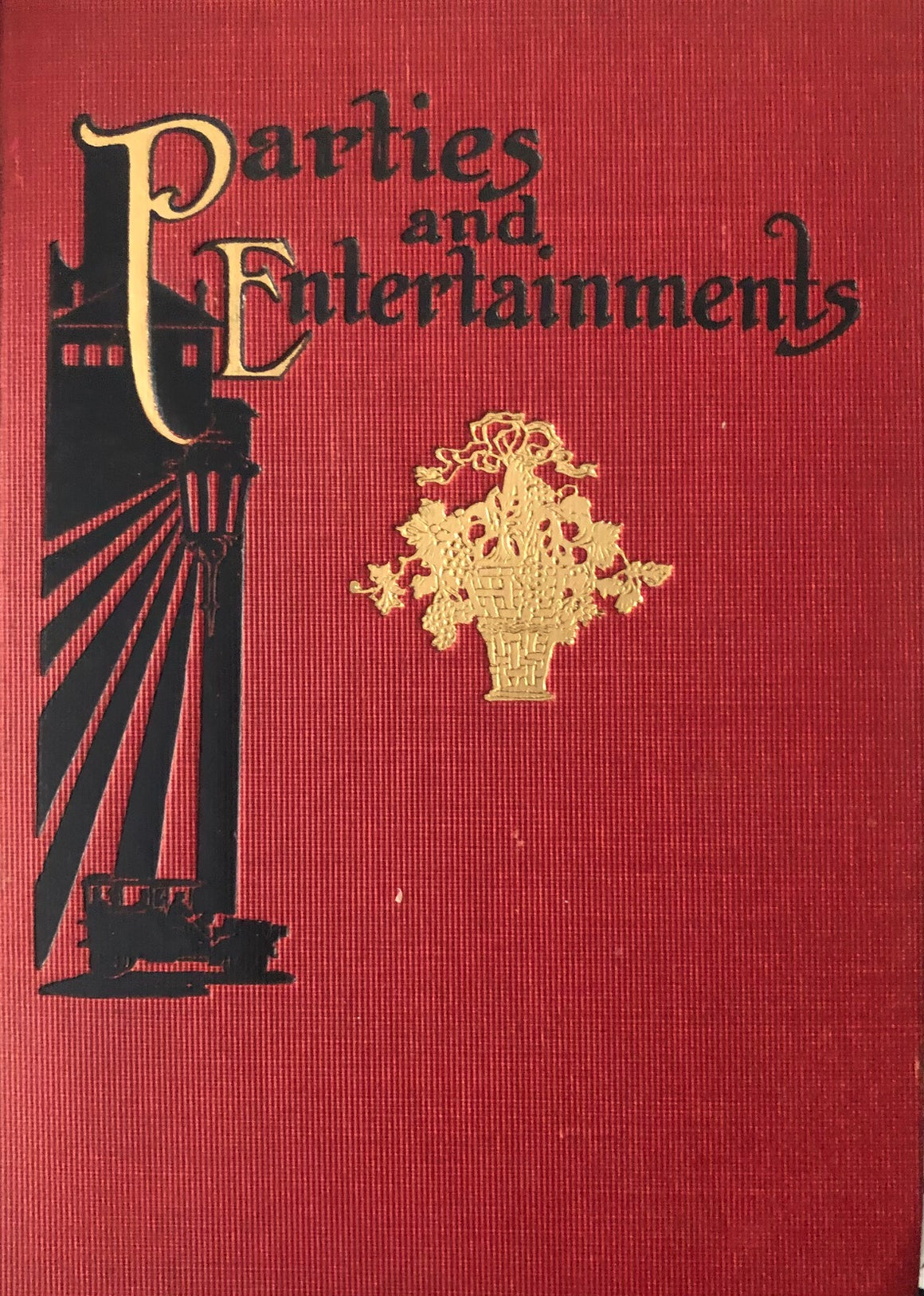 (*NEW ARRIVAL*) (Etiquette) Pierce, Paul. Parties and Entertainments: Novel Suggestions for Social Occasions.