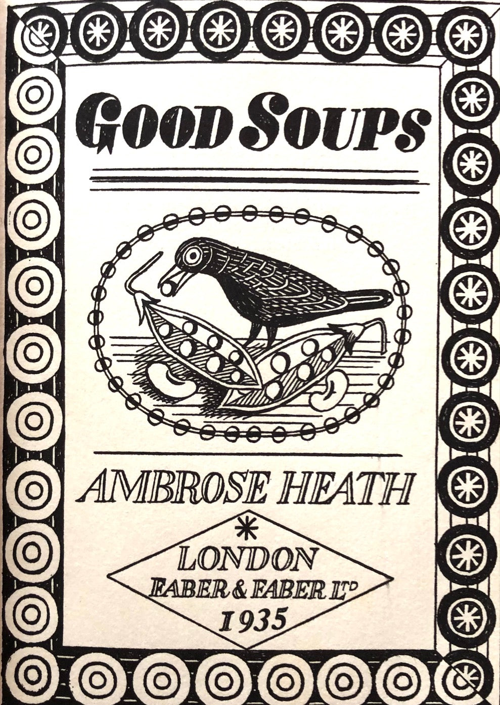 Heath, Ambrose. Good Soups: A Culinary Anthology of 250 Recipes.