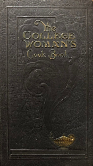 (*NEW ARRIVAL*) (College) The College Woman's Cook-Book.