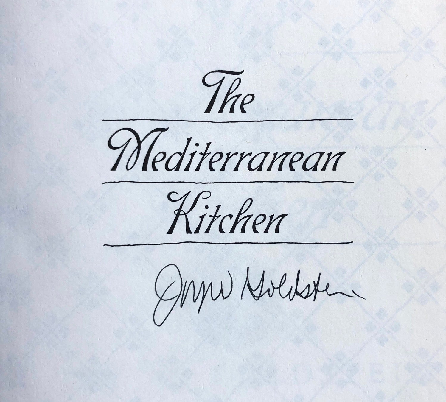 (*NEW ARRIVAL*) (Mediterranean) Joyce Goldstein. The Mediterranean Kitchen. *Signed!*