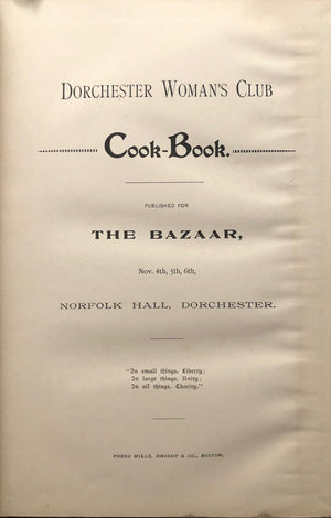 (Boston) Ella Whiton, ed. Dorchester Woman's Club Cook-Book.