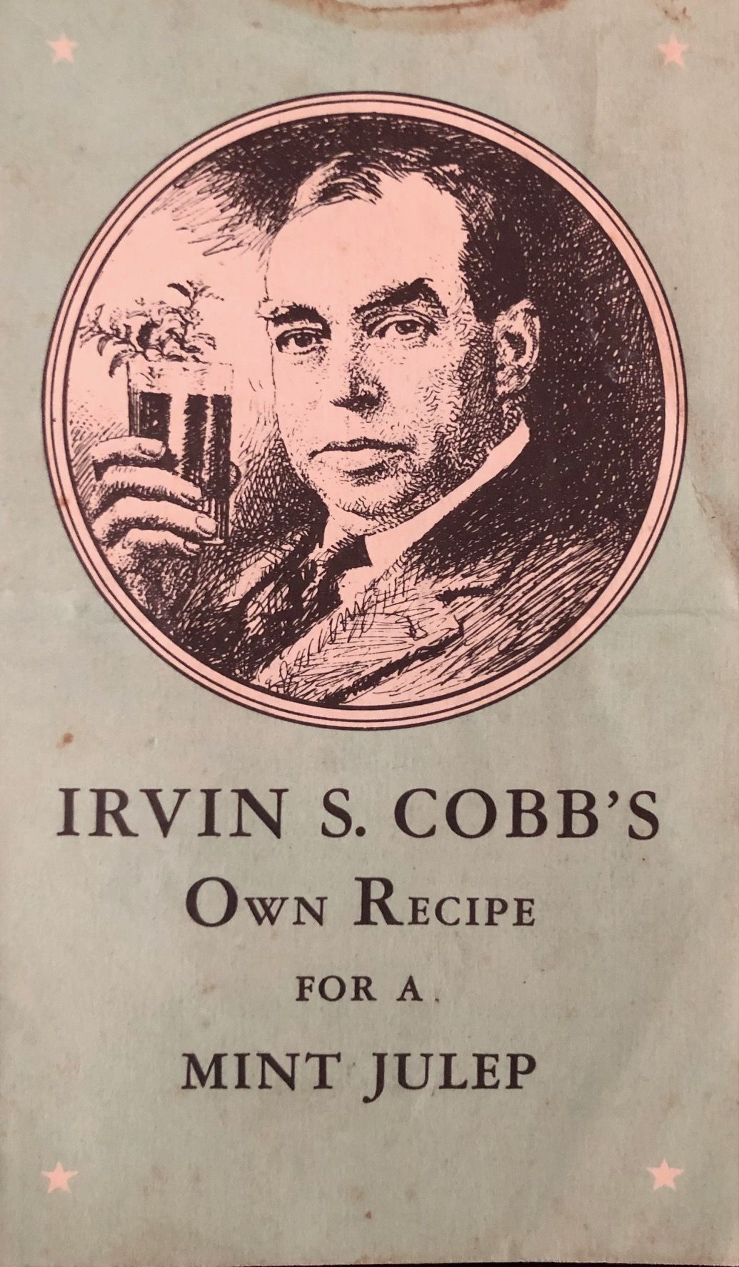(Cocktails - Bourbon) Irvin S. Cobb. Irvin S. Cobb's Own Recipe for a Mint Julep