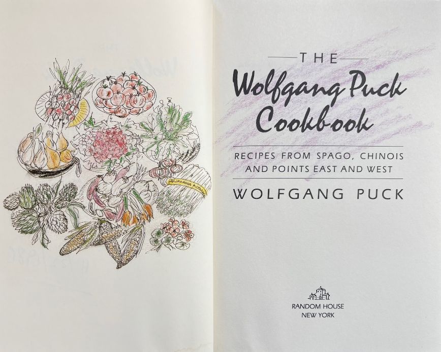 (*NEW ARRIVAL*) (California) Wolfgang Puck. The Wolfgang Puck Cookbook: Recipes from Spago, Chinois and Points East and West. *Signed*