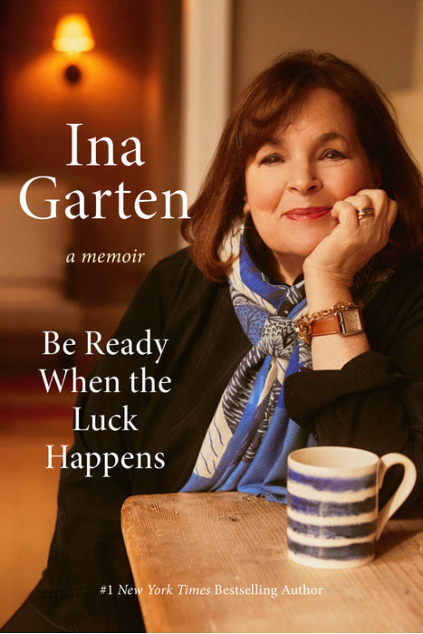 *Pre-order* Be Ready When the Luck Happens: a Memoir (Ina Garten)