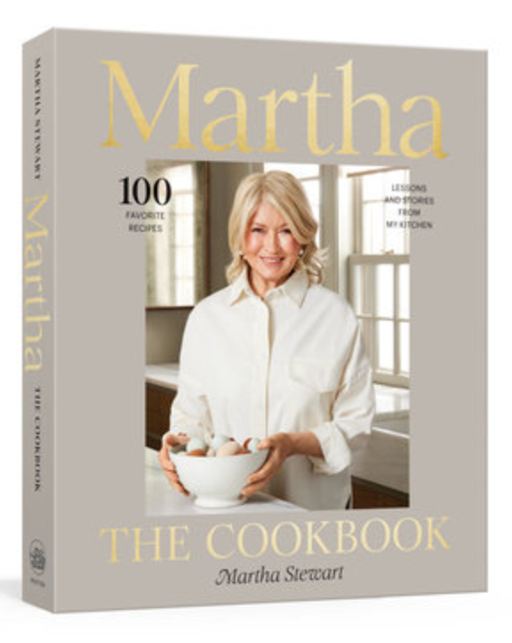 Martha: The Cookbook - 100 Favorite Recipes, with Lessons and Stories from My Kitchen (Martha Stewart)