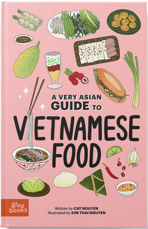 A Very Asian Guide to Vietnamese Food (Cat Nguyen) – Omnivore
