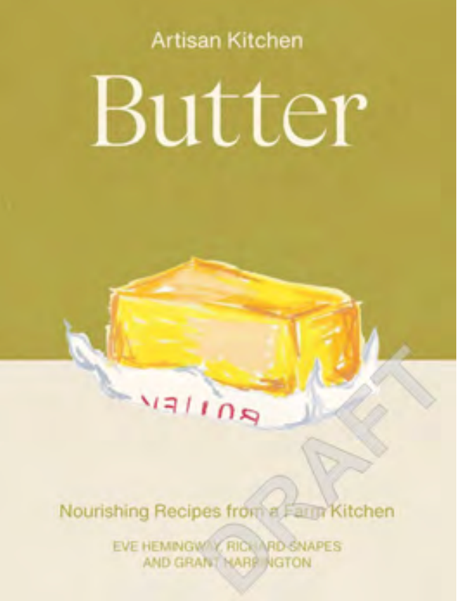 *Pre-order* Butter: Celebrating the Golden Ingredient (Eve Hemingway, Richard Snapes, Grant Harrington)