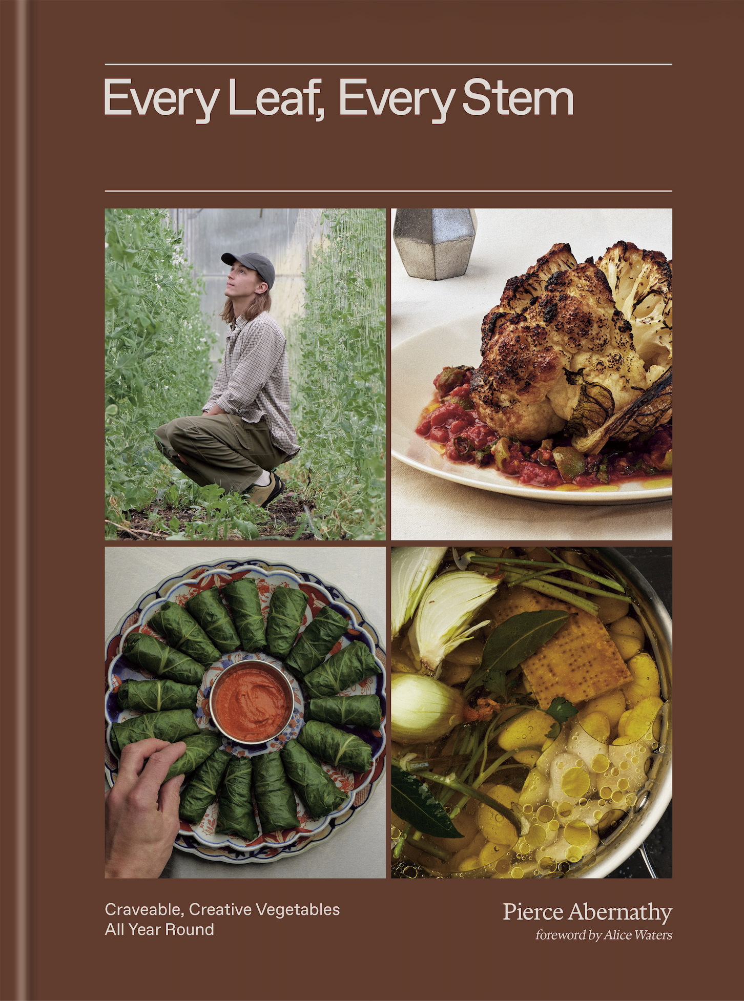 *Pre-order* Every Leaf, Every Stem: Craveable, Creative Vegetables All Year Long (Pierce Abernathy) *Signed*