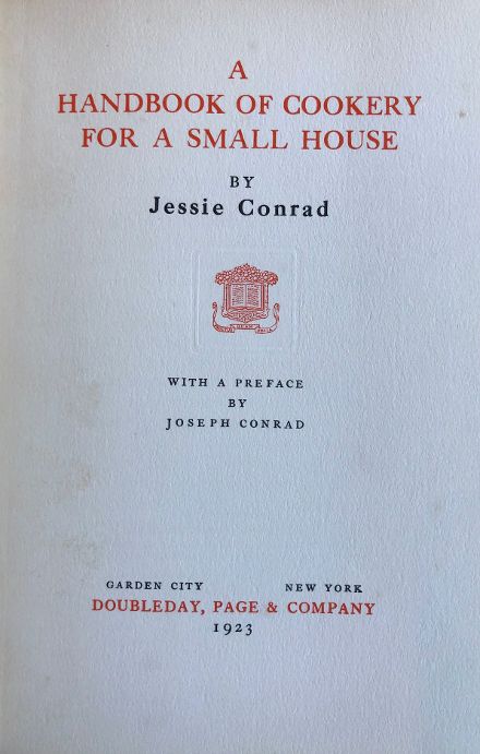 Jessie Conrad. A Handbook of Cookery for a Small House