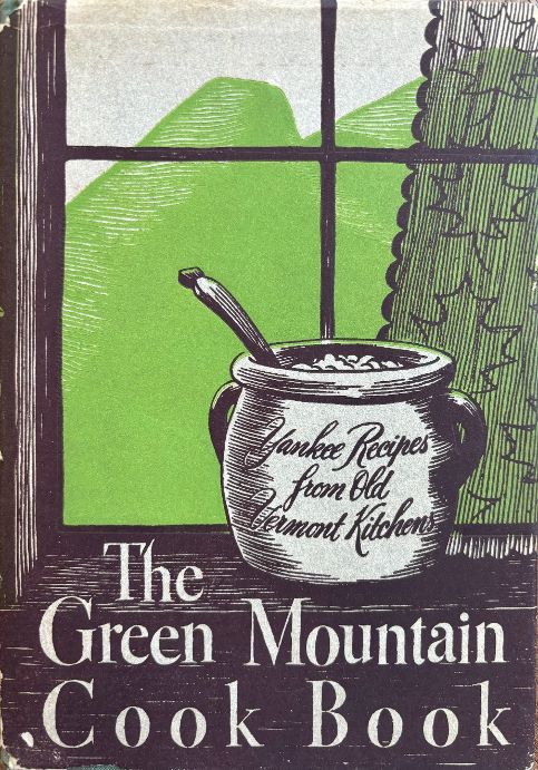 (*NEW ARRIVAL*) (Vermont) Aristene Pixley. The Green Mountain Cook Book.