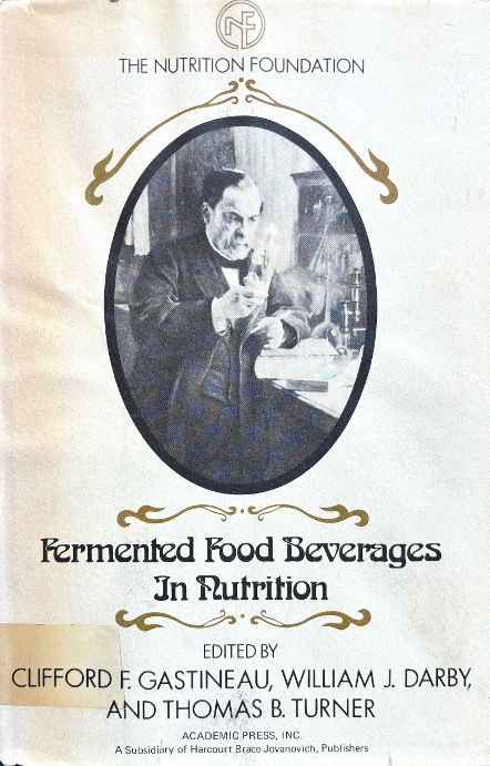 (*NEW ARRIVAL*) Fermented Food Beverages in Nutrition (Clifford F. Gastineau, William J. Darby, & Thomas B. Turner, Editors)