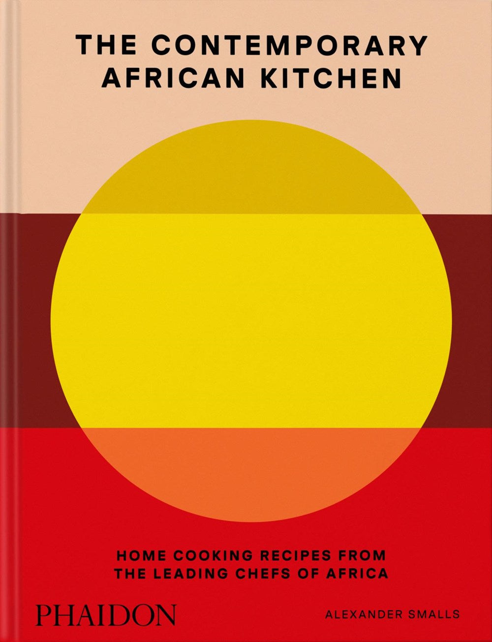 The Contemporary African Kitchen: Home Cooking Recipes from the Leading Chefs of Africa (Alexander Smalls, Nina Oduro)