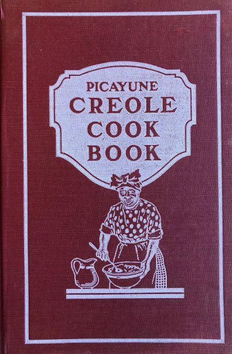 (*NEW ARRIVAL*) (New Orleans) The Original Picayune Creole Cook Book
