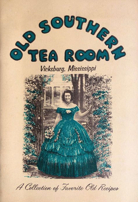 (*NEW ARRIVAL*) (Southern - Mississippi) Mary McKay. Old Southern Tea Room, Vicksburg, Mississippi: A Collection of Favorite Old Recipes