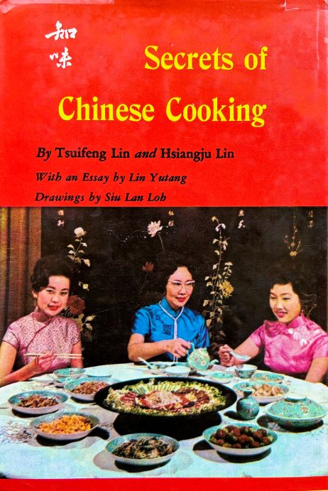 Secrets of Chinese Cooking (Tsuifeng Lin & Hsiangju Lin)