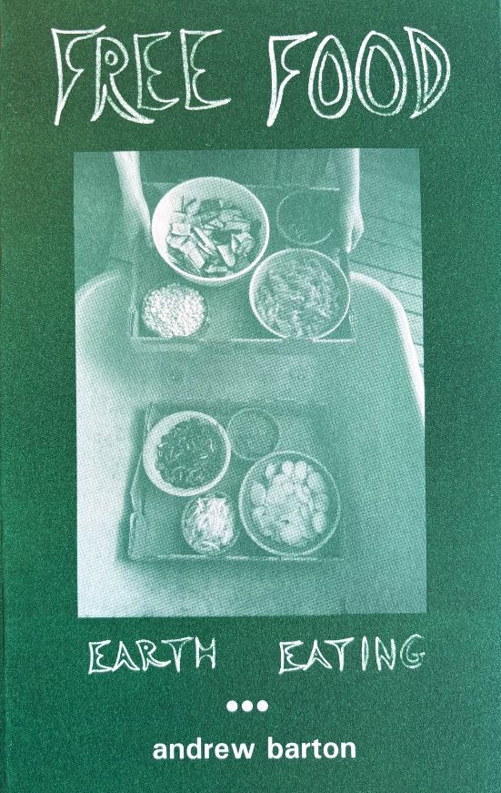 Free Food: Earth Eating (Andrew Barton)