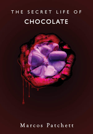 *Sale* The Secret Life of Chocolate (Marcos Patchett)