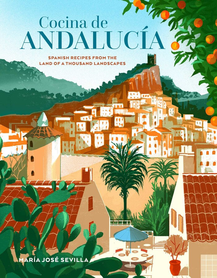 Cocina de Andalucia Spanish: Recipes from the Land of a Thousand Landscapes (Maria Jose Sevilla)