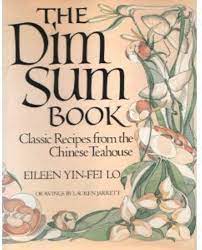 (Chinese) Eileen Yin-Fei Lo. The Dim Sum Book: Classic Recipes from the Chinese Teahouse *Signed*