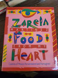 (Mexican) Zarela Martinez. Food from My Heart