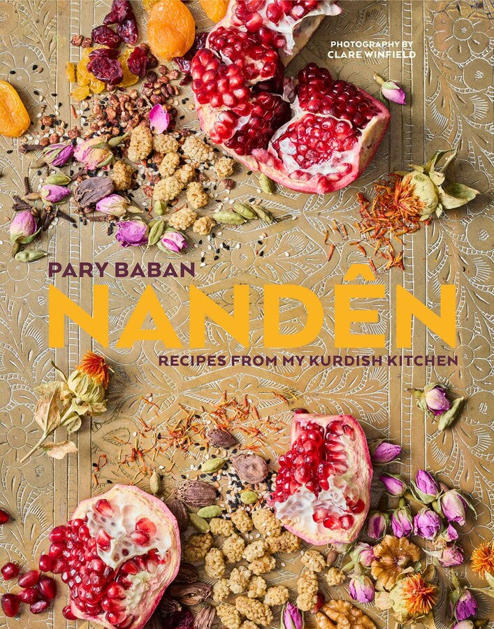Nandên: Recipes from my Kurdish kitchen (Pary Baban)