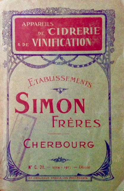 (Wine & Cider) Simon Frères. Catalogue des Appareils pour la Fabrication des Cidres, Poires, Vins, etc.