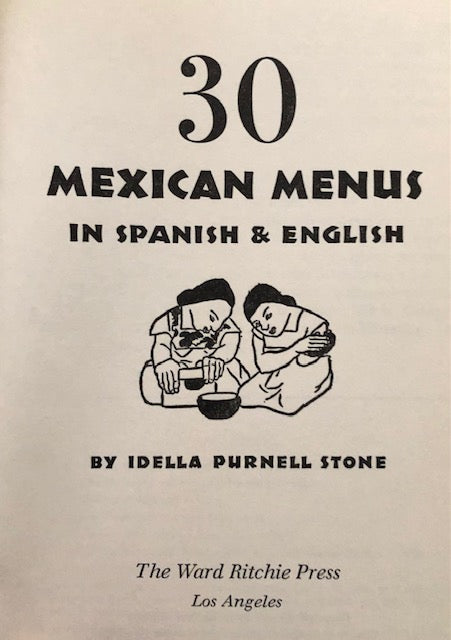 (Mexican) Stone, Idella Purnell. 30 Mexican Menus in Spanish and English.