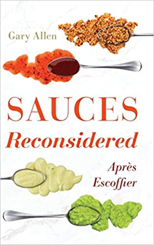 Sauces Reconsidered: Après Escoffier (Gary Allen)