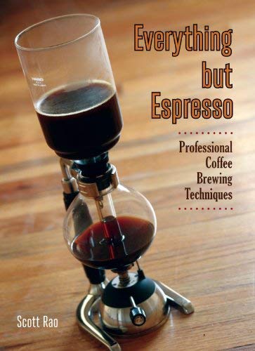 Everything but Espresso (Scott Rao)