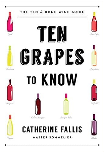 *Sale* Ten Grapes to Know: The Ten and Done Wine Guide (Catherine Fallis)