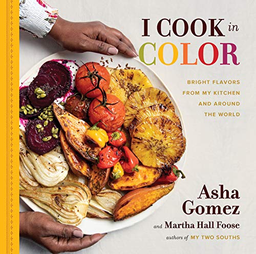 *Sale* (General - International) Asha Gomez & Martha Hall Foose. I Cook in Color: Bright Flavors from My Kitchen and Around the World.