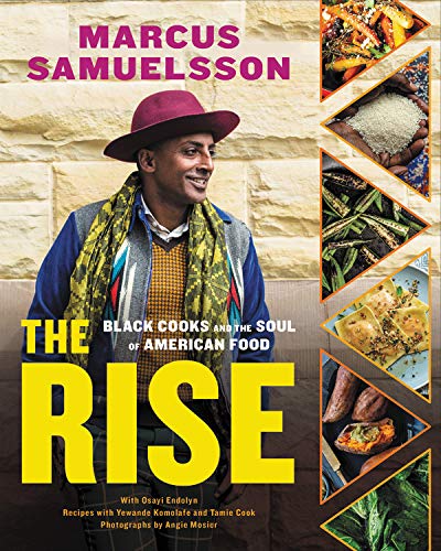 SALE! (African American) Marcus Samuelsson and Osayi Endolyn. The Rise: Black Cooks and the Soul of American Food.