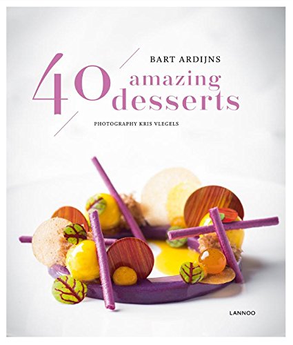 40 Amazing Desserts (Bart Ardijn)