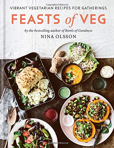 SALE! (Vegetarian) Nina Olsson. Feasts of Veg: Plant-Based Food for Gatherings.